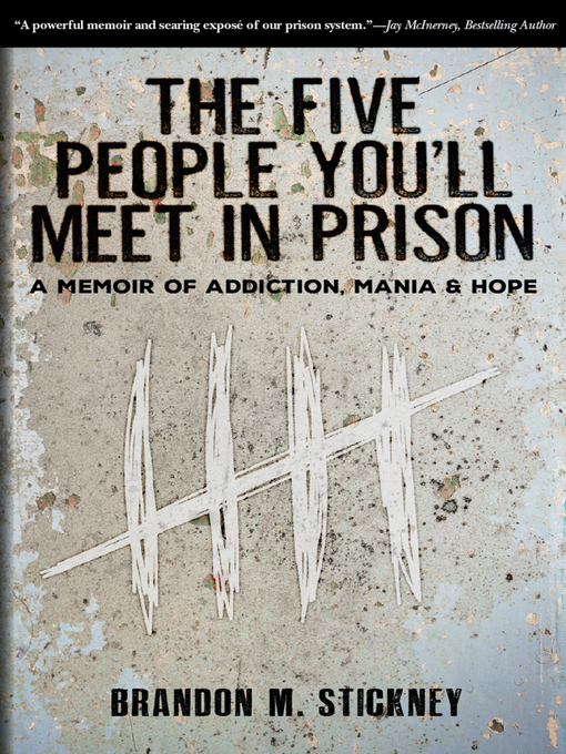 Title details for The Five People You'll Meet in Prison by Brandon Stickney - Available